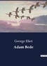 George Eliot - Adam Bede.
