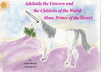 Adelaïde the Unicorn and the Children of the World