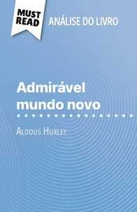 Admirável Mundo Novo de Aldous Huxley (Análise do livro)