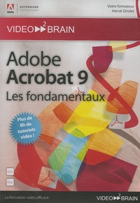 Hervé Girolet - Adobe Acrobat 9 : Les fondamentaux - DVD-ROM.