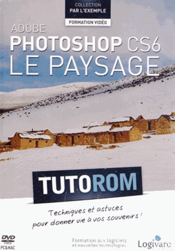 Damien Guillaume - Adobe Photoshop CS6, le paysage. 1 DVD