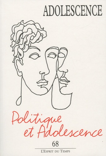 Philippe Gutton et Roland Gori - Adolescence N° 68, Eté 2009 : Politique et adolescence.