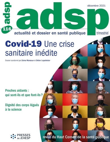 ADSP N° 116, décembre 2021 Covid-19 Une crise sanitaire inédite