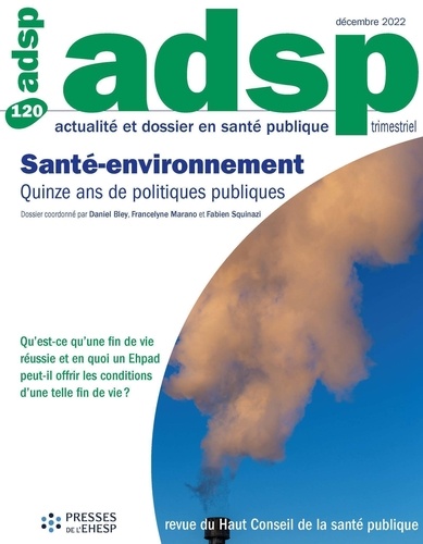 ADSP N° 120, décembre 2022 Santé-environnement. Quinze ans de politiques publiques
