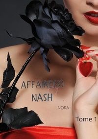 Nora Nash - Affaires Nash Tome 1 : .