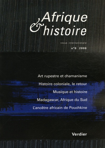 Jean-Loïc Le Quellec - Afrique & histoire N° 6/2006 : Chamanisme et art rupestre.