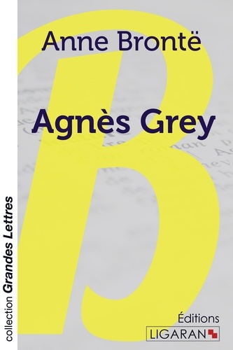 Agnès Grey Edition en gros caractères