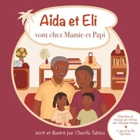 Cherifa Tabiou - Aïda et Eli  : Aïda et Eli vont chez Mamie et Papi.