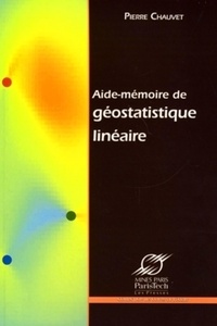 Pierre Chauvet - Aide-Mémoire de Géostatistique Linéaire.