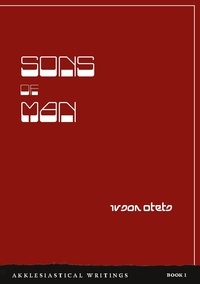 Ivsan Otets - Akklesiastical writings - Tome 1, Sons of Man.