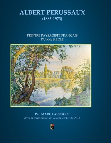 Marc Lasserre - Albert Perussaux (1885-1973) - Peintre paysagiste du XXe siècle.