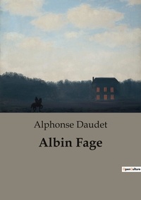 Alphonse Daudet - Albin fage.