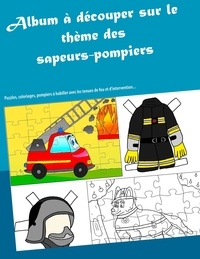 Valérie Gasnier - Album à découper sur le thème des sapeurs-pompiers.