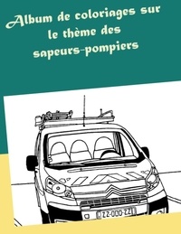 Valérie Gasnier - Album de coloriages sur le thème des sapeurs-pompiers.