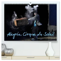 Alegria, Cirque du Soleil  (Calendrier mural 2026 DIN A2 vertical) calendrier de bureau