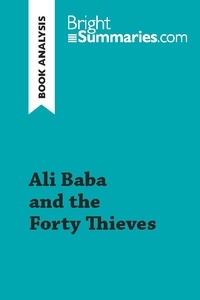 Summaries Bright - BrightSummaries.com  : Ali Baba and the Forty Thieves (Book Analysis) - Detailed Summary, Analysis and Reading Guide.