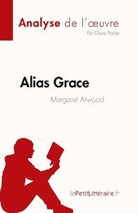 Claire Parker - Alias grace - Analyse de l'oeuvre.