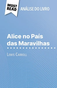 Alice no País das Maravilhas de Lewis Carroll (Análise do livro)