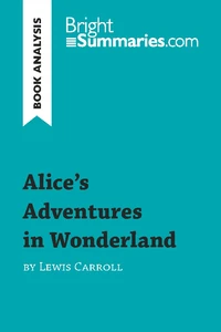 Alice's Adventures in Wonderland by Lewis Carroll (Book Analysis)