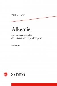  Classiques Garnier - Alkemie N° 21/2018-1 : L'utopie.