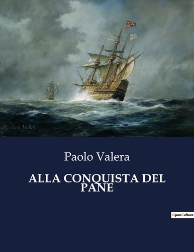 Paolo Valera - Classici della Letteratura Italiana 4714  : Alla conquista del pane.