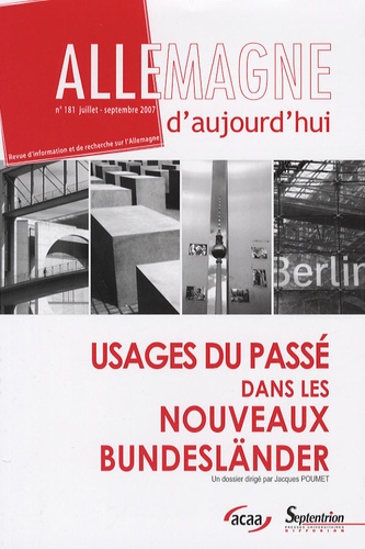 Jacques Poumet - Allemagne d'aujourd'hui N° 181, juillet-sept : Usages du passé dans les nouveaux Bundesländer.