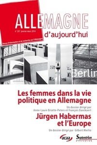 Anne-Laure Briatte-Peters et François Danckaert - Allemagne d'aujourd'hui N° 207, janvier-mars 2014 : Les femmes dans la vie politique Allemande depuis 1945.