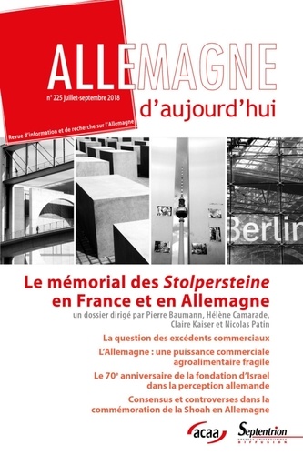Allemagne d'aujourd'hui N° 225, juillet-septembre 2018 Le mémorial des Stolpersteine en France et en Allemagne