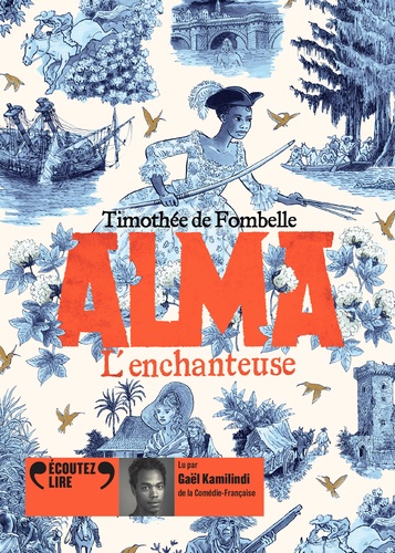 Timothée de Fombelle - Alma Tome 2 : L'enchanteuse. 1 CD audio MP3