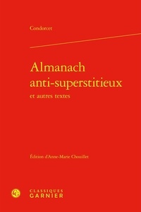  Condorcet - Almanach anti-superstitieux et autres textes.
