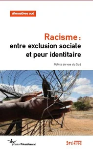Racisme : entre exclusion sociale et peur identitaire