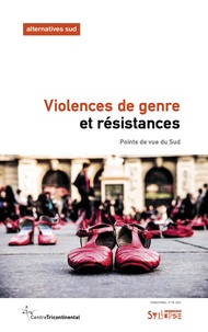 Aurélie Leroy - Alternatives Sud N° 28/2021-3 : Violences de genre et résistances - Points de vue du Sud.