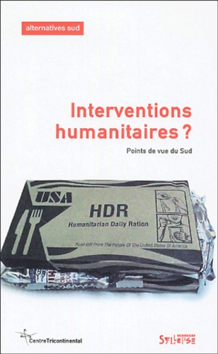 David Sanchez et Jean-Paul Guevara - Alternatives Sud Volume 11-2004/3 : Interventions humanitaires ? - Points de vue du Sud.