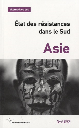 Aurélie Leroy - Alternatives Sud Volume 19-2012/4 : Asie, état des résistances dans le sud.