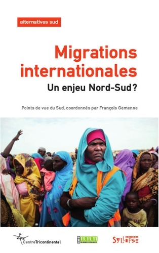 François Gemenne - Alternatives Sud Volume 22-2015/1 : Migrations internationales : un enjeu Nord-Sud ?.