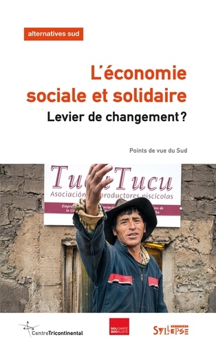Bernard Duterme - Alternatives Sud Volume 22-2015/2 : L'économie sociale et solidaire - Levier de changement ?.