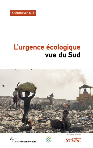 Alternatives Sud Volume 27-2020/3 L'urgence écologique vue du Sud