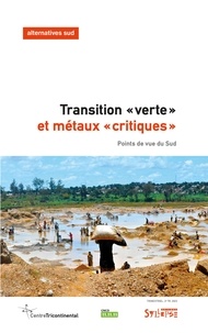 Bernard Duterme - Alternatives Sud Volume 30-2023/1 : Transition "verte" et métaux "critiques" - Points de vue du Sud.