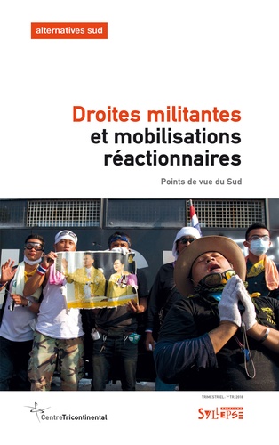 Alternatives Sud Volume N° 25-2018/1 Droites militantes et mobilisations réactionnaires. Points de vue du Sud