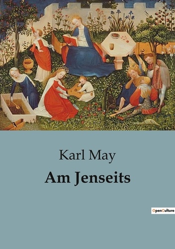 Karl May - Am Jenseits.