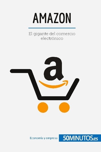  50Minutos - Business Stories  : Amazon - El gigante del comercio electrónico.
