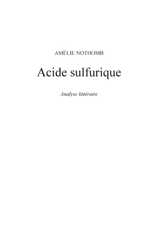 Amélie Nothomb, Acide sulfurique. Analyse littéraire