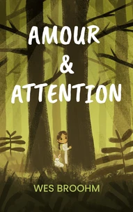 Amour & attention