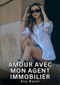 Amour avec mon agent immobilier