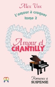 Alex Vox - Amour et Chantilly.