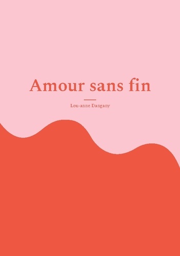 Lou-Anne Dangany - Amour sans fin - Sois heureuse.