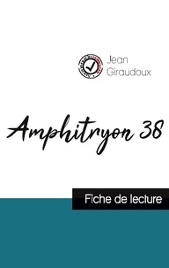 Jean Giraudoux - Amphitryon 38 de Jean Giraudoux (fiche de lecture et analyse complète de l'oeuvre).