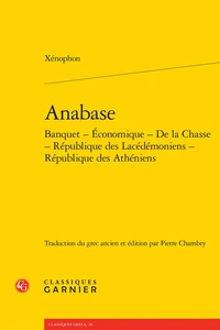 Anabase banquet ; Economique ; De la chasse ; République des lacédémoniens