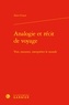 Alain Guyot - Analogie et récit de voyage - Voir, mesurer, interpréter le monde.