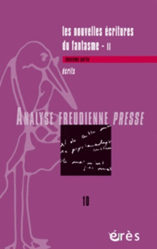 Chantal Simon Hagué - Analyse Freudienne Presse N° 10,  2005 : Les nouvelles écritures du fantasme - Tome 2, Ecrits.